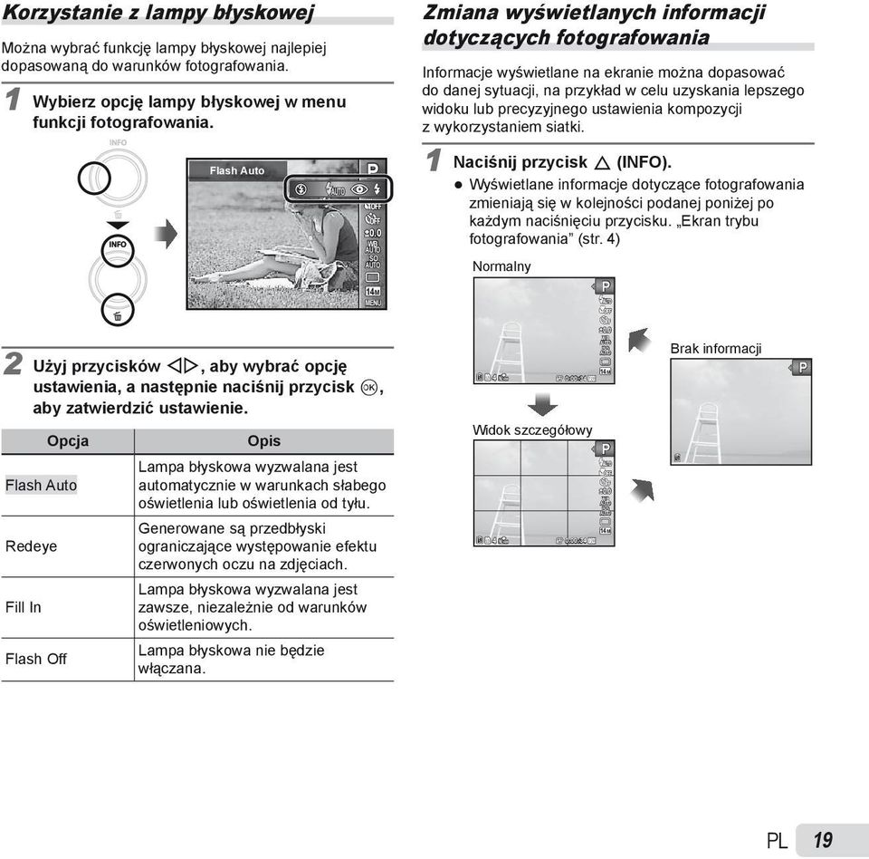 precyzyjnego ustawienia kompozycji z wykorzystaniem siatki. 1 Naciśnij przycisk F (INFO).