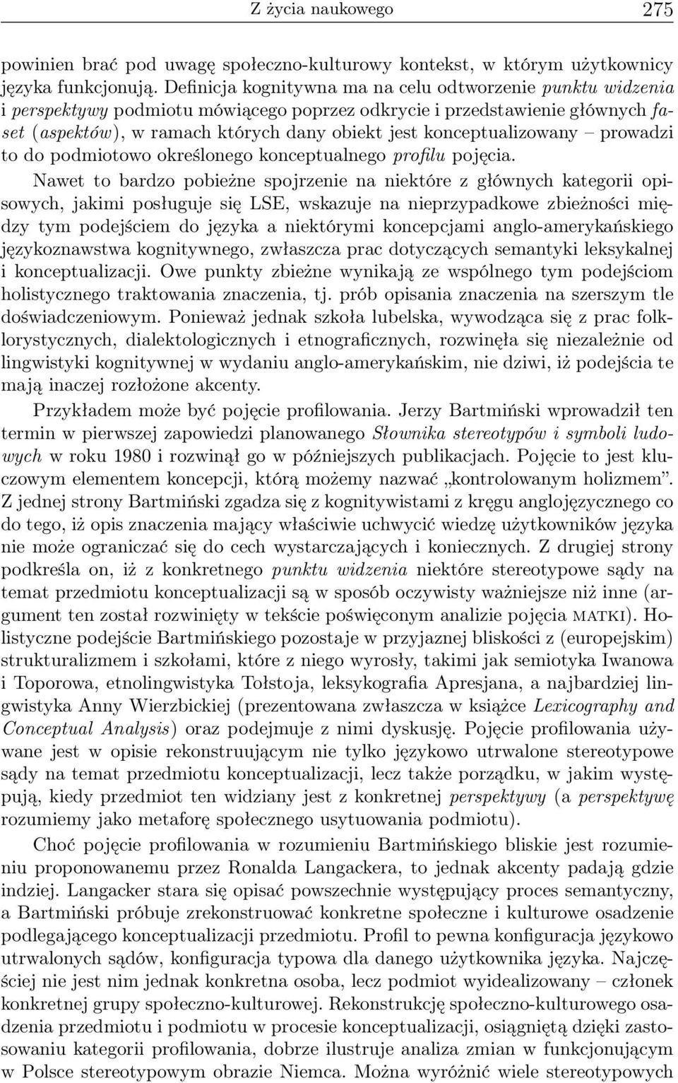 konceptualizowany prowadzi to do podmiotowo określonego konceptualnego profilu pojęcia.