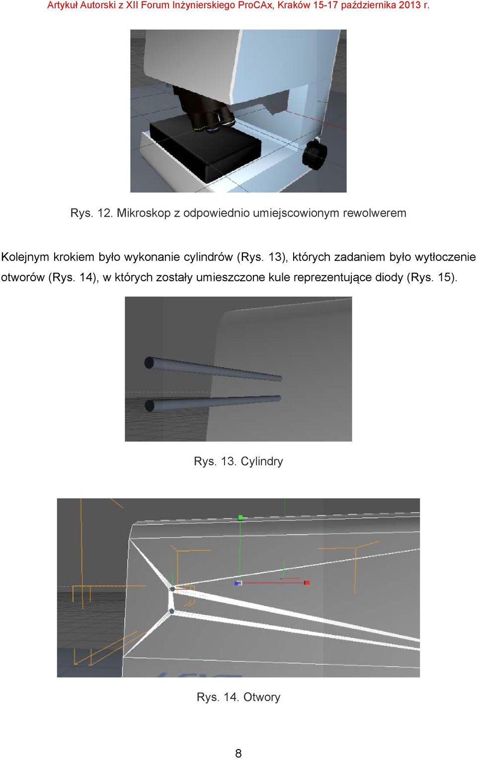 było wykonanie cylindrów (Rys.