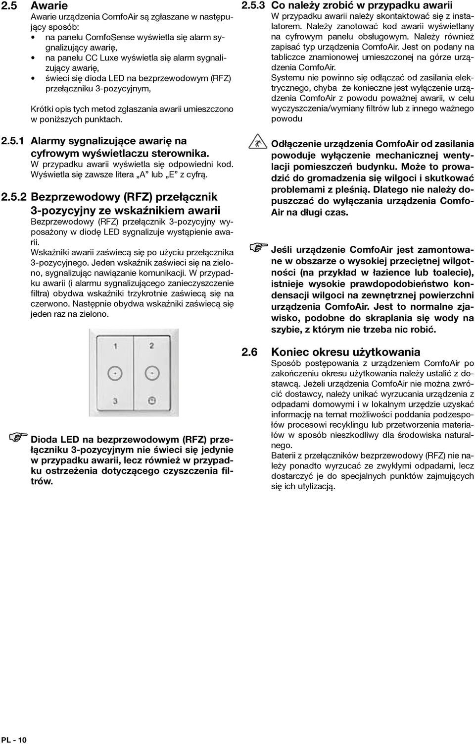 1 Alarmy sygnalizujące awarię na cyfrowym wyświetlaczu sterownika. W przypadku awarii wyświetla się odpowiedni kod. Wyświetla się zawsze litera A lub E z cyfrą. 2.5.