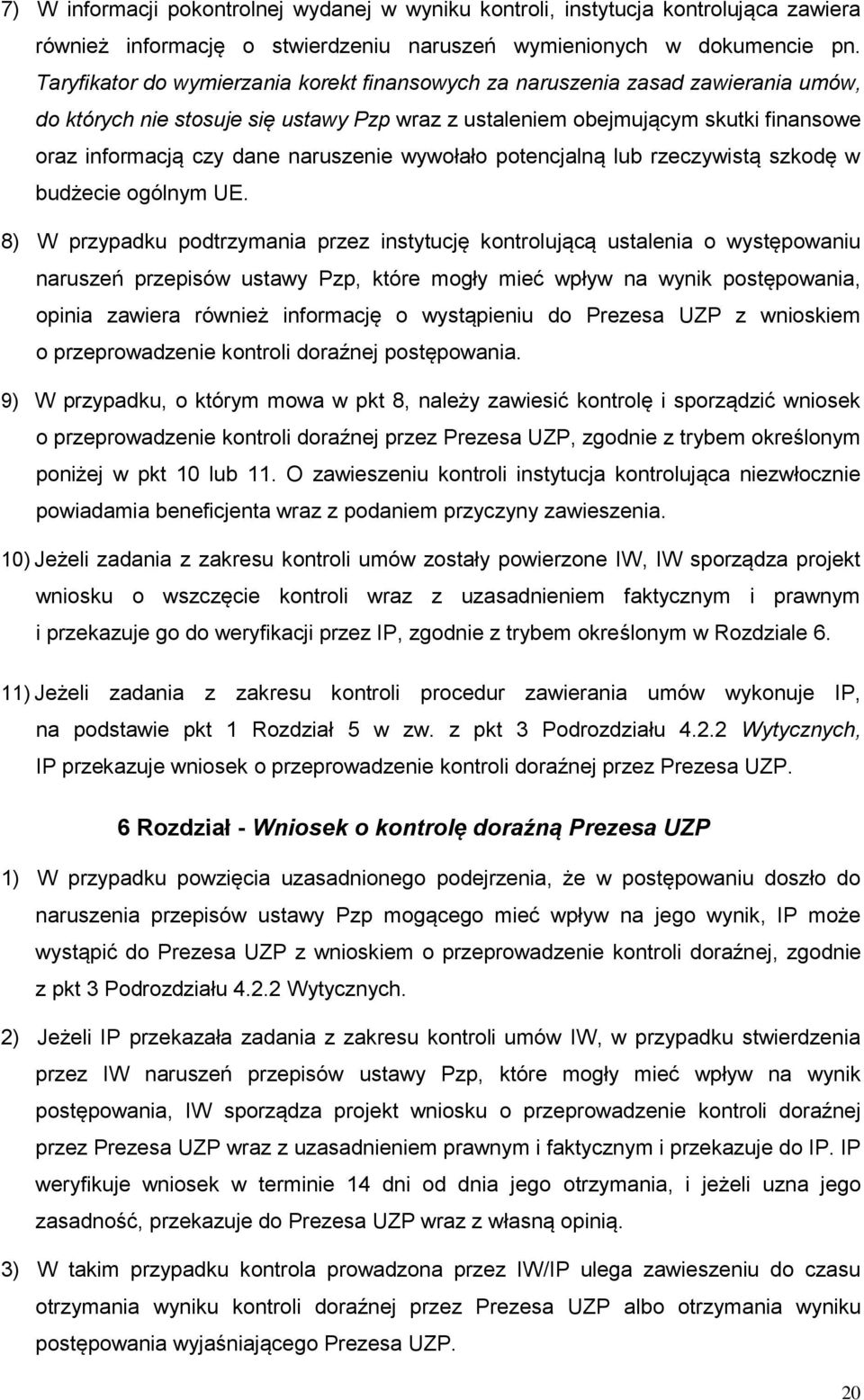 naruszenie wywołało potencjalną lub rzeczywistą szkodę w budżecie ogólnym UE.