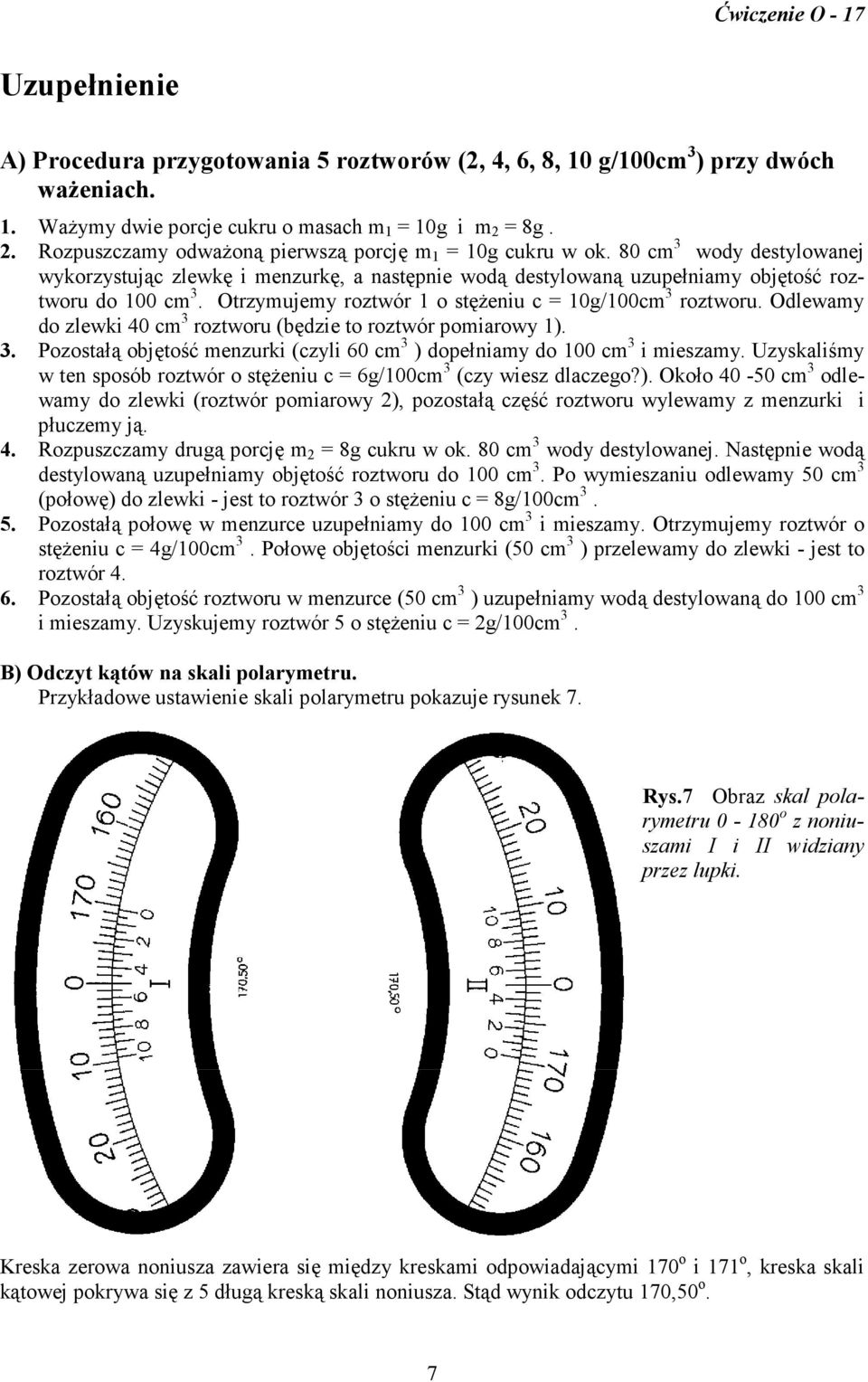 Orzymujemy rzwór 1 sężeniu c = 10g/100cm 3 rzwru. Odlewamy d zlewki 40 cm 3 rzwru (będzie rzwór pmiarwy 1). 3. Pzsałą bjęść menzurki (czyli 60 cm 3 ) dpełniamy d 100 cm 3 i mieszamy.