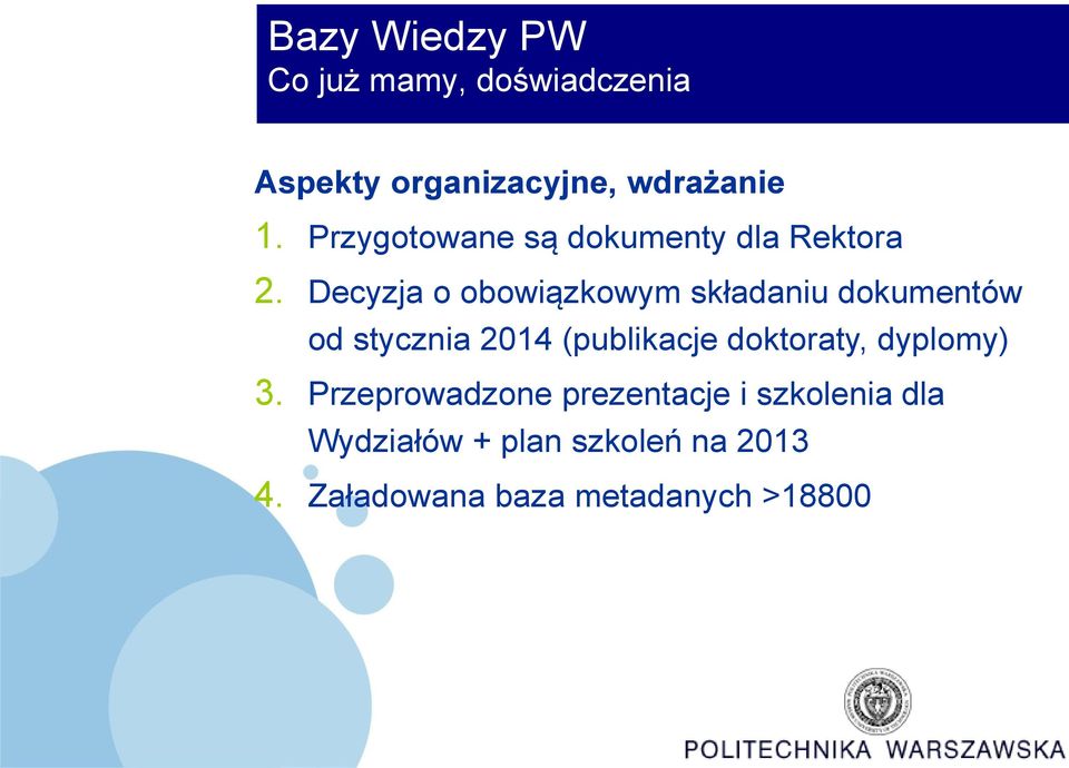 Decyzja o obowiązkowym składaniu dokumentów od stycznia 2014 (publikacje