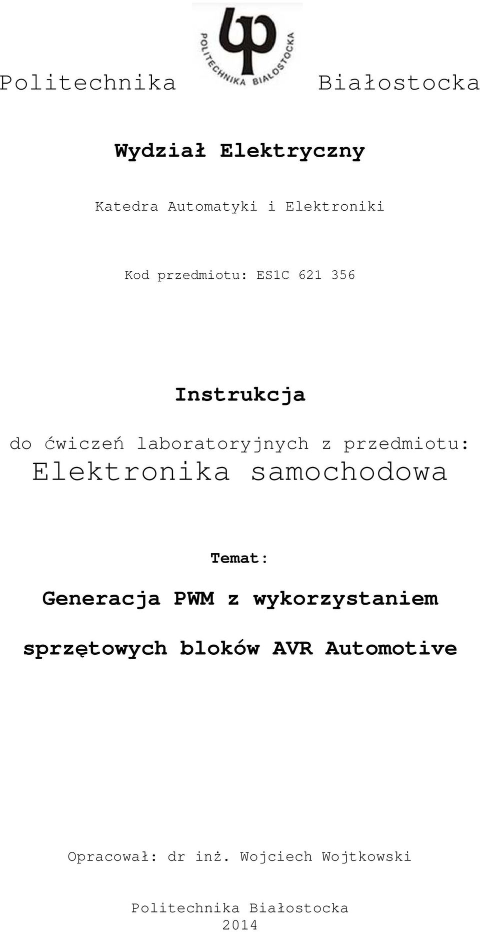 przedmiotu: Elektronika samochodowa Temat: Generacja PWM z wykorzystaniem