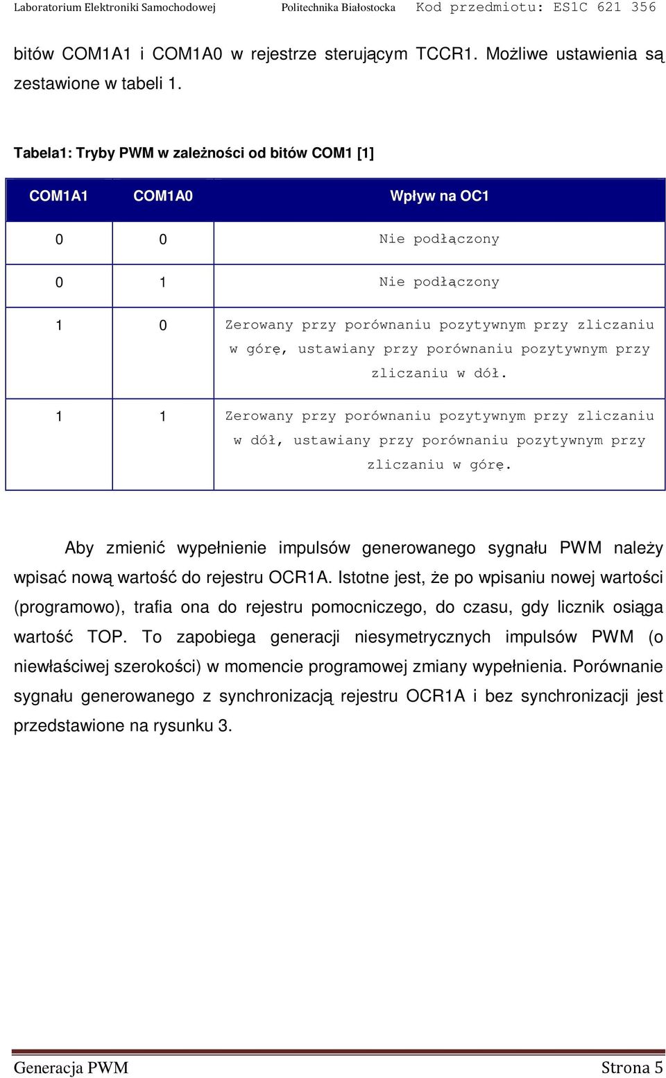 porównaniu pozytywnym przy zliczaniu w dół. 1 1 Zerowany przy porównaniu pozytywnym przy zliczaniu w dół, ustawiany przy porównaniu pozytywnym przy zliczaniu w górę.