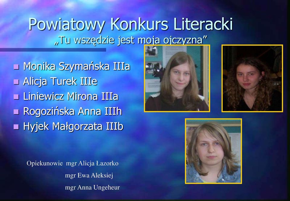 Liniewicz Mirona IIIa Rogozińska Anna IIIh Hyjek