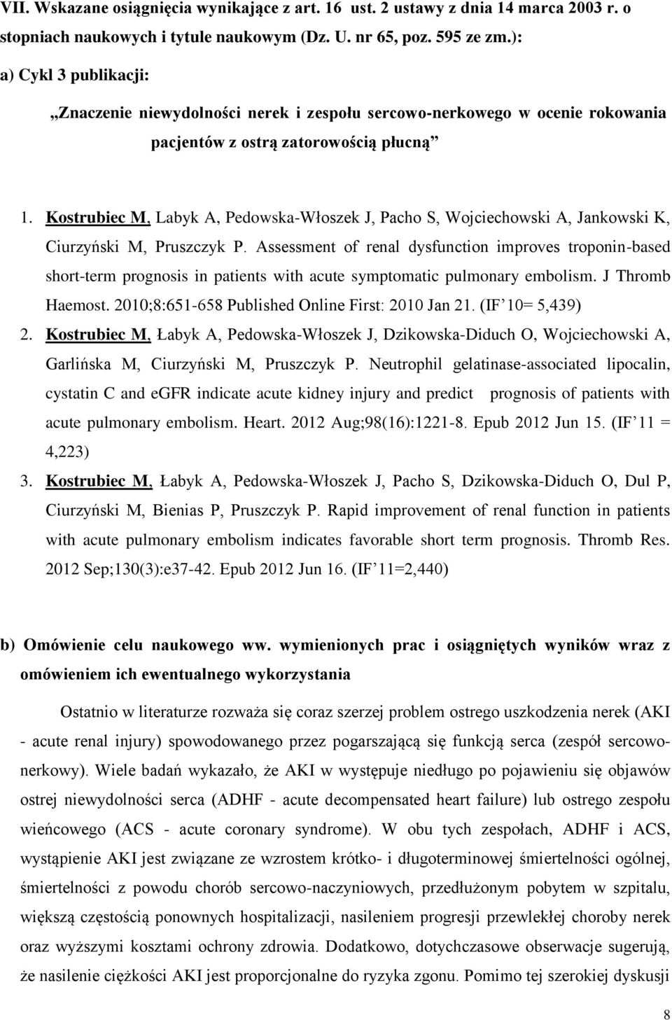 Kostrubiec M, Labyk A, Pedowska-Włoszek J, Pacho S, Wojciechowski A, Jankowski K, Ciurzyński M, Pruszczyk P.