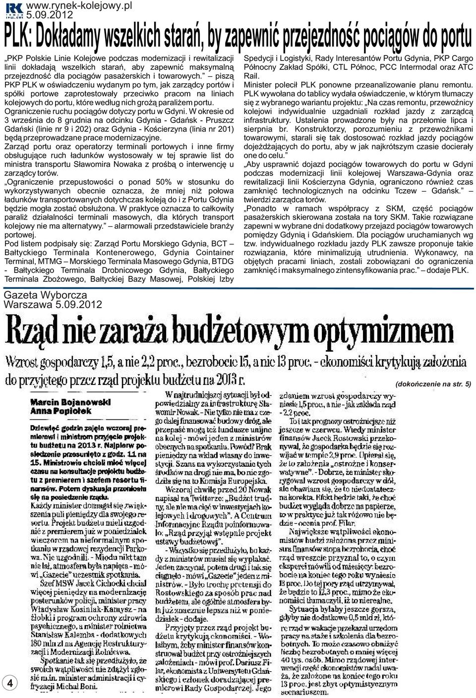 PKP Cargo linii dok³adaj¹ wszelkich starañ, aby zapewniæ maksymaln¹ Pó³nocny Zak³ad Spó³ki, CTL Pó³noc, PCC Intermodal oraz ATC przejezdnoœæ dla poci¹gów pasa erskich i towarowych. pisz¹ Rail.