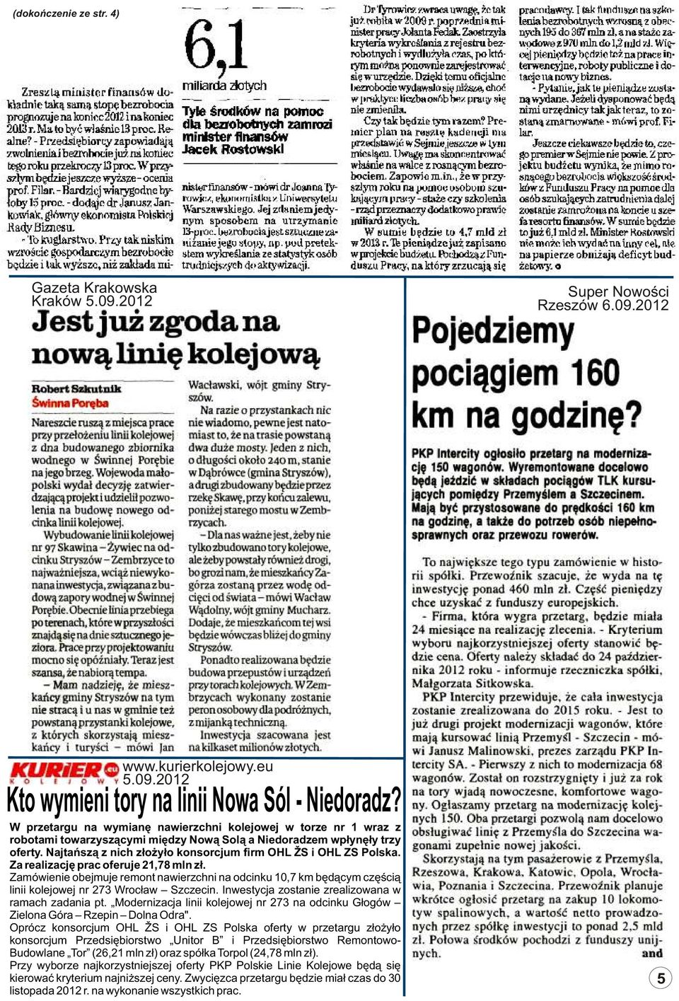Najtañsz¹ z nich z³o y³o konsorcjum firm OHL ŽS i OHL ZS Polska. Za realizacjê prac oferuje 21,78 mln z³.