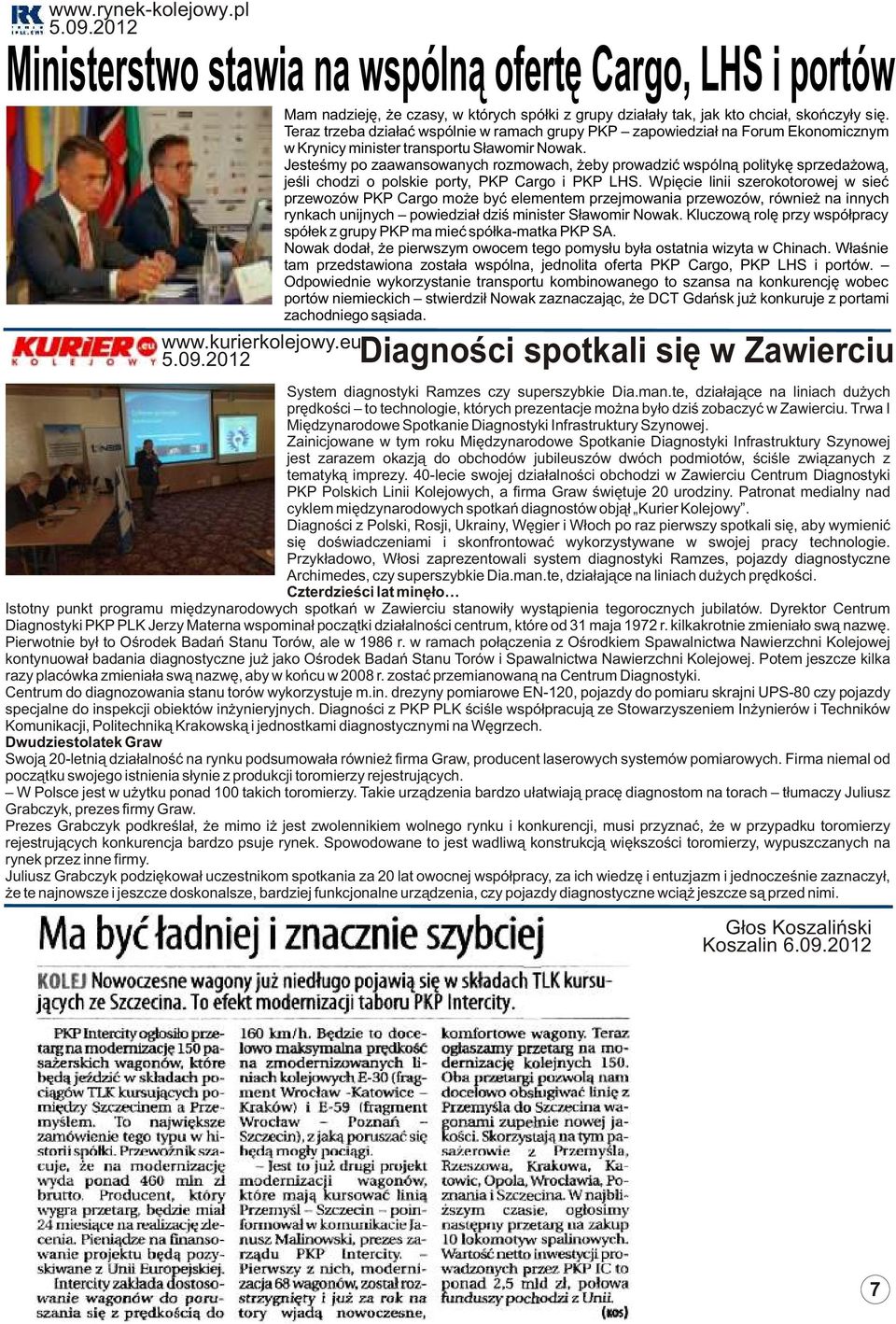 Jesteœmy po zaawansowanych rozmowach, eby prowadziæ wspóln¹ politykê sprzeda ow¹, jeœli chodzi o polskie porty, PKP Cargo i PKP LHS.