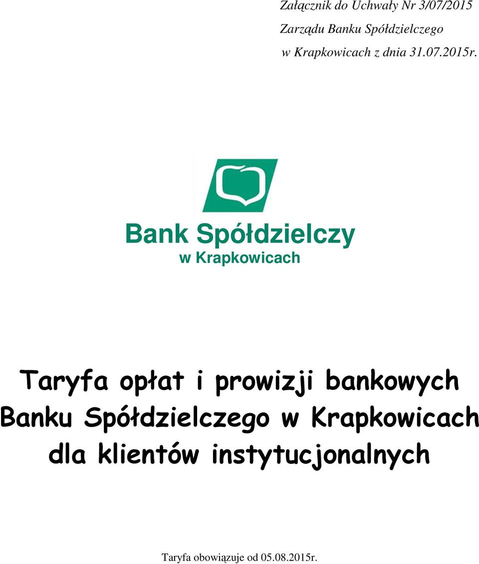 Bank Spółdzielczy w Krapkowicach Taryfa opłat i prowizji bankowych