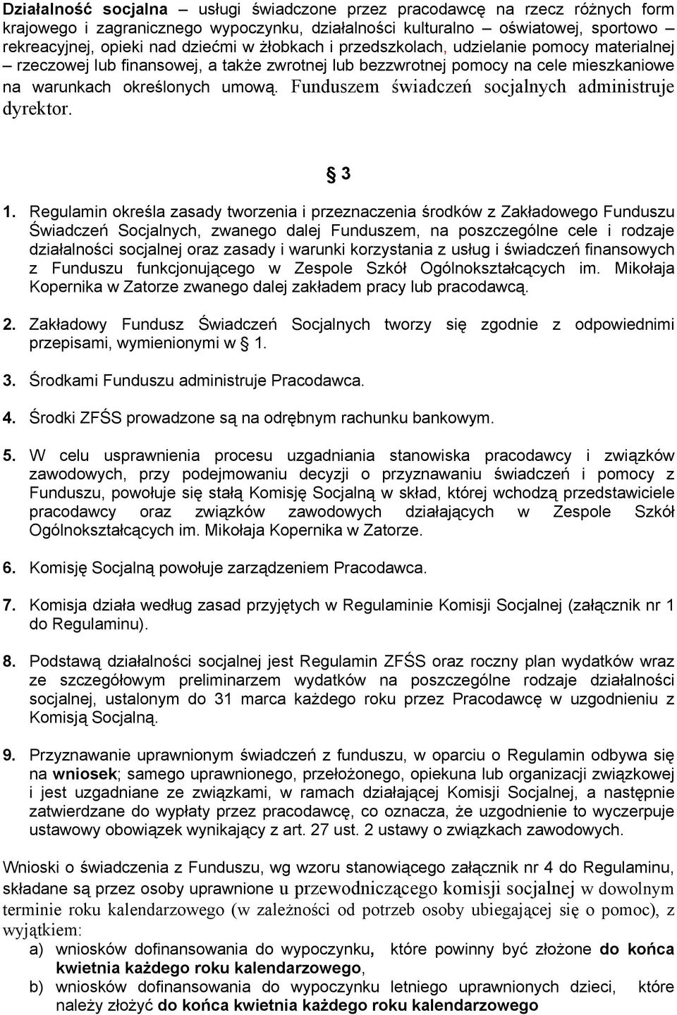 Funduszem świadczeń socjalnych administruje dyrektor. 3 1.