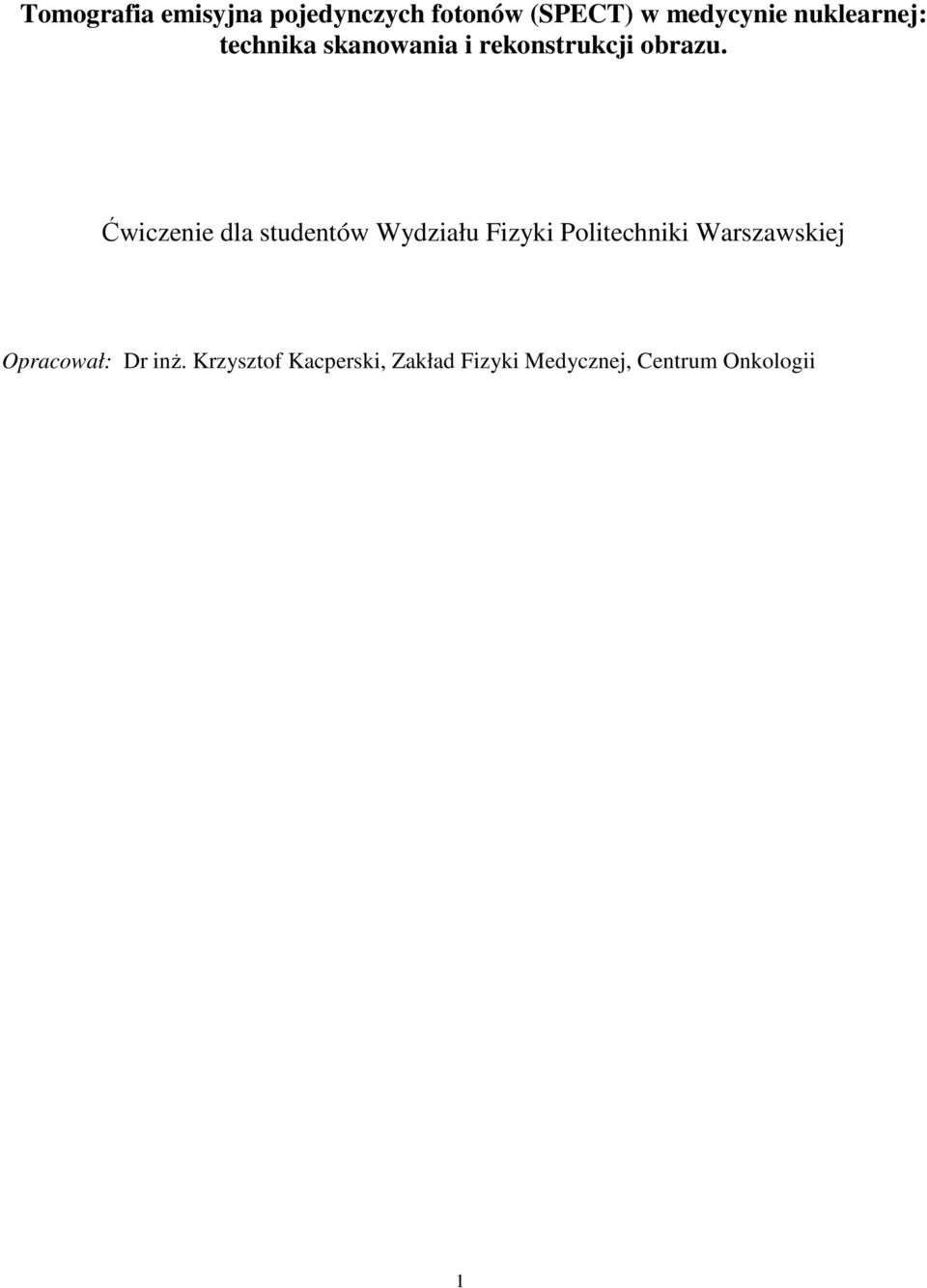Ćwiczenie dla studentów Wydziału Fizyki Politechniki Warszawskiej