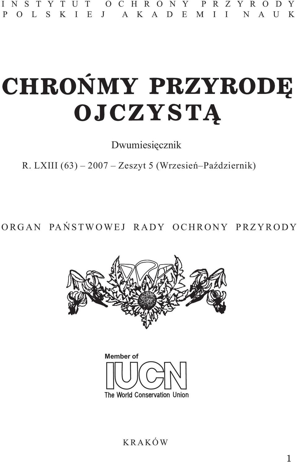 LXIII (63) 2007 Zeszyt 5 (Wrzesieñ PaŸdziernik) O R G A N PA