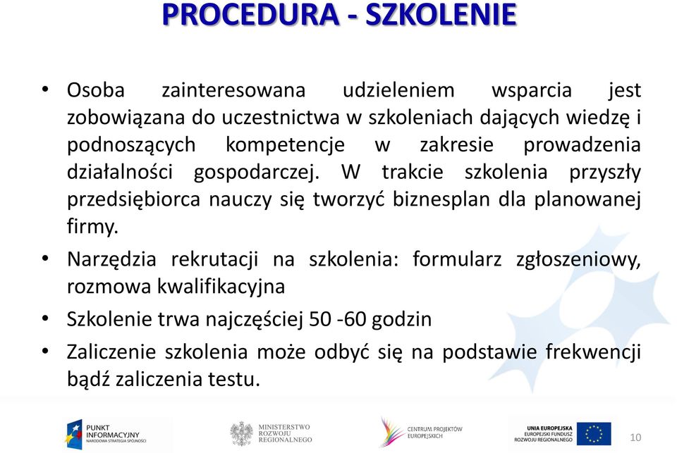 W trakcie szkolenia przyszły przedsiębiorca nauczy się tworzyd biznesplan dla planowanej firmy.