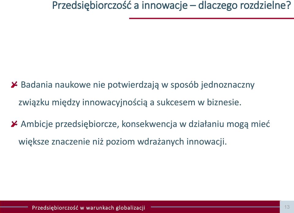 innowacyjnością a sukcesem w biznesie.