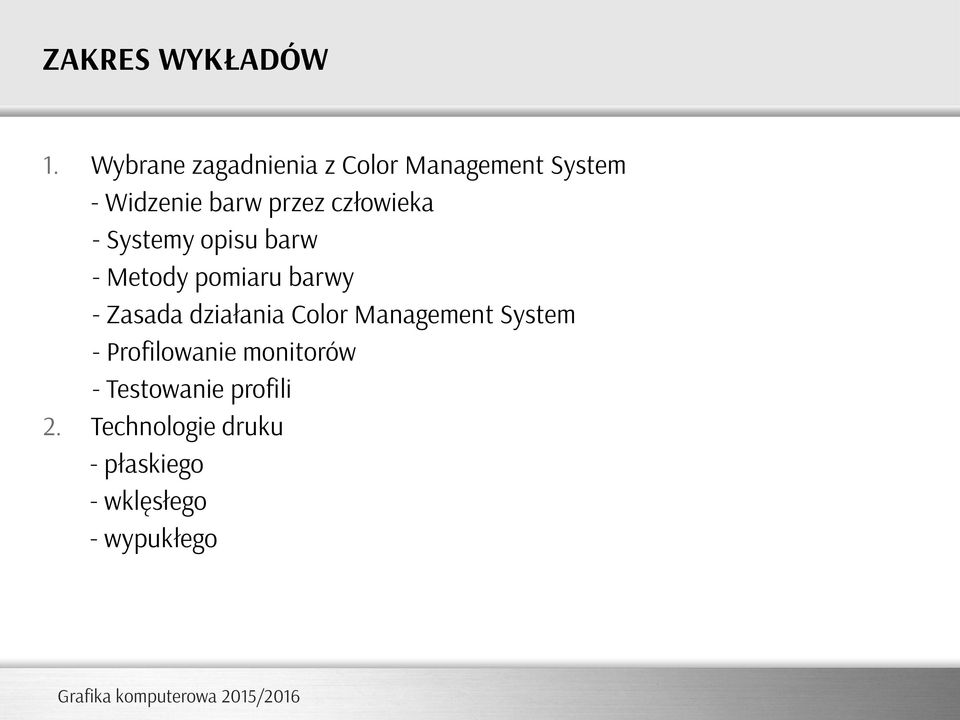 człowieka - Systemy opisu barw - Metody pomiaru barwy - Zasada