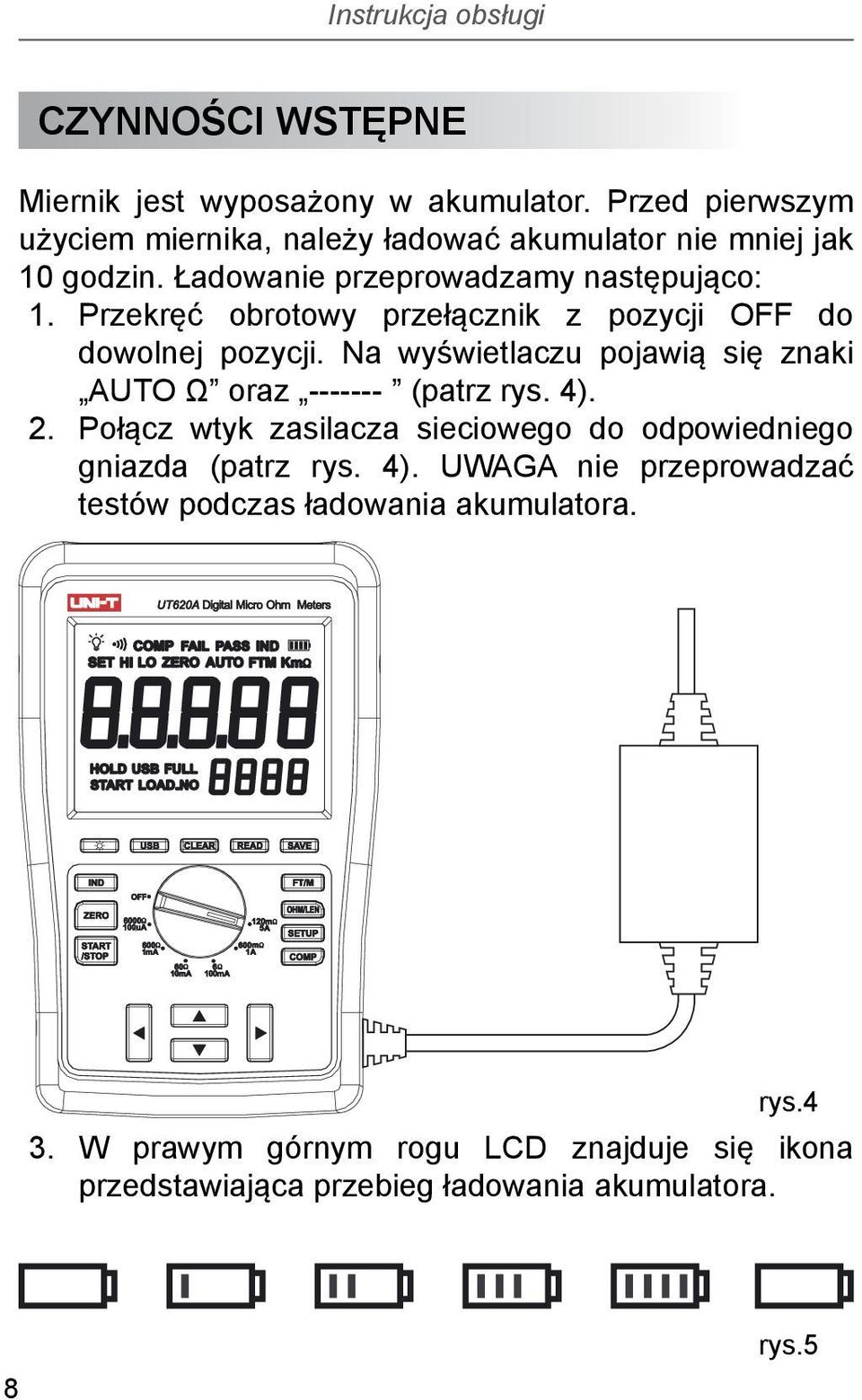 Na wyświetlaczu pojawią się znaki AUTO Ω oraz ------- (patrz rys. 4). 2.