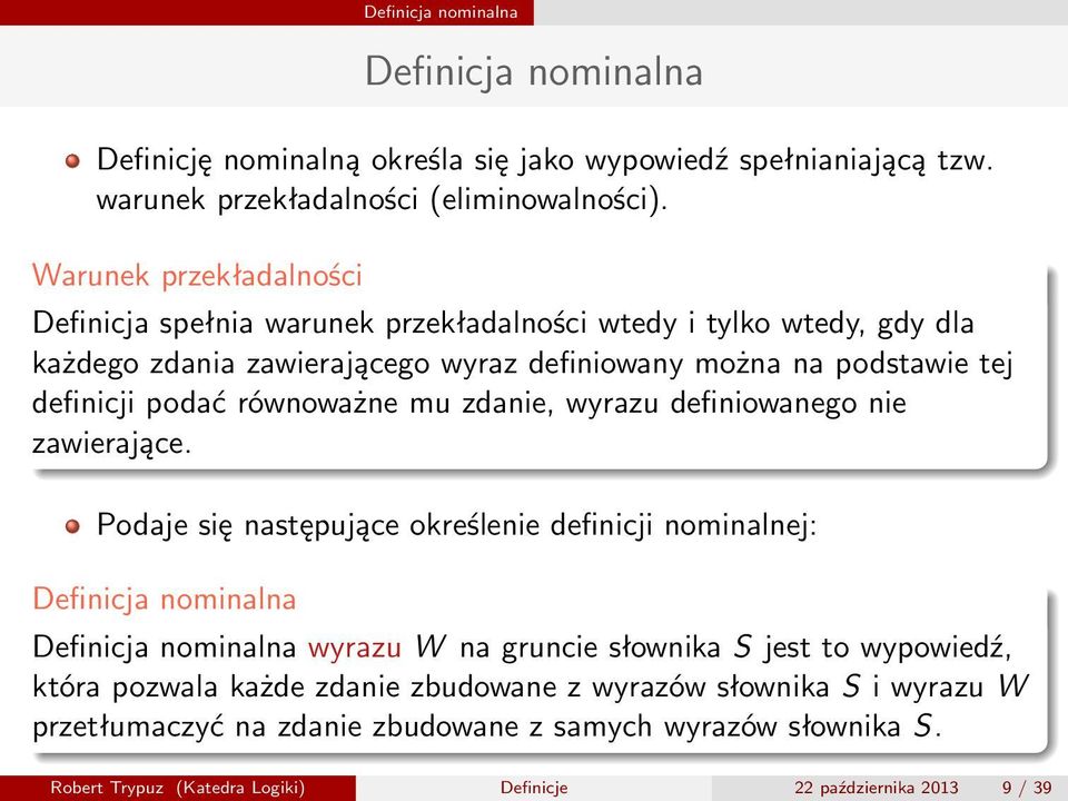 równoważne mu zdanie, wyrazu definiowanego nie zawierające.