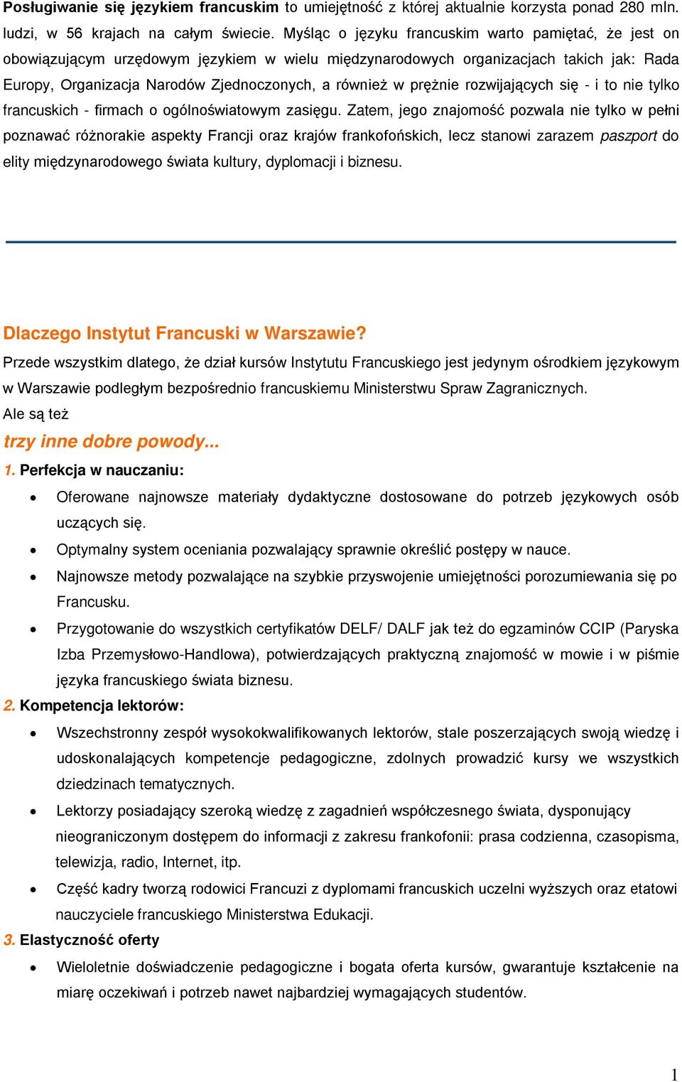 prężnie rozwijających się - i to nie tylko francuskich - firmach o ogólnoświatowym zasięgu.