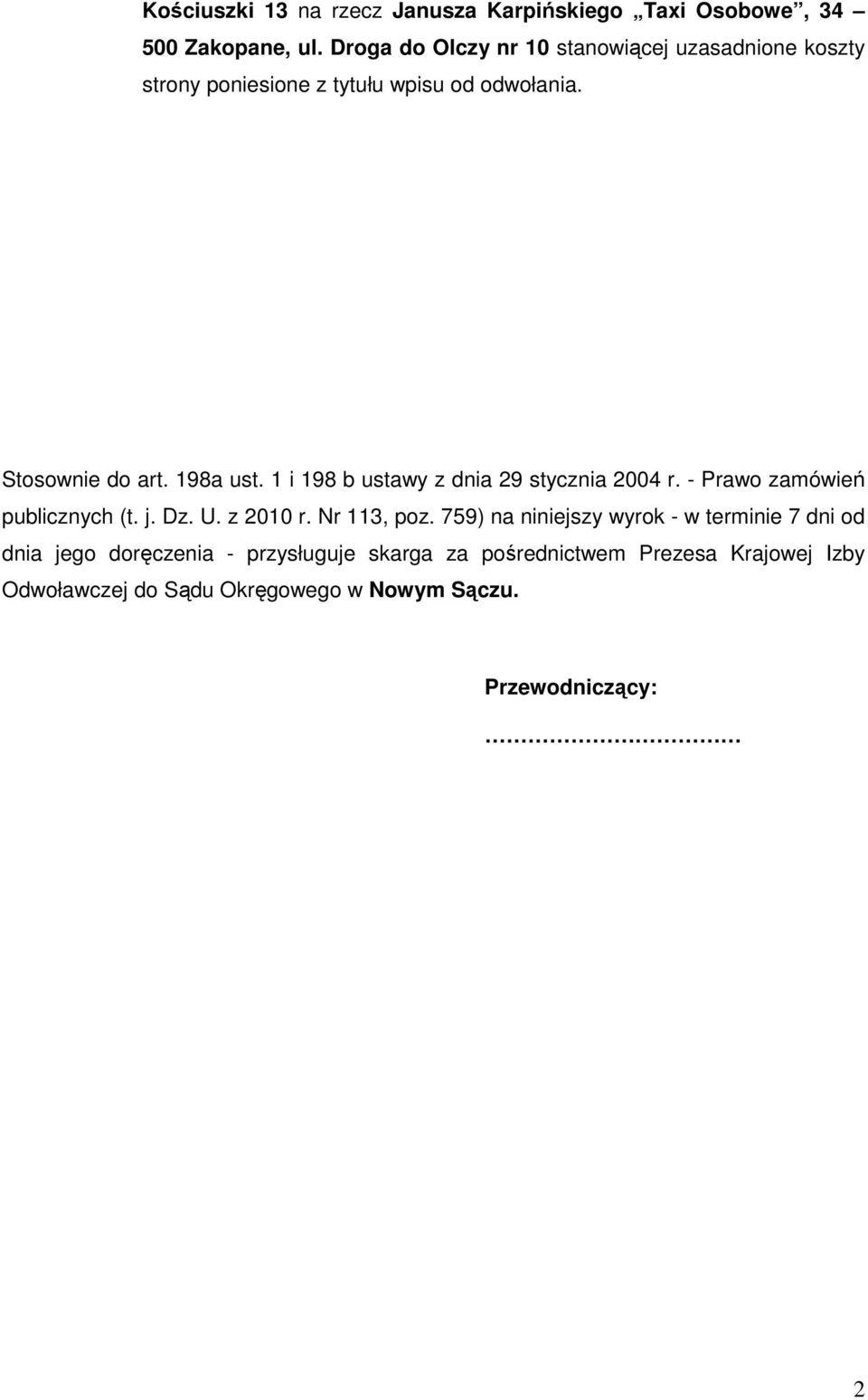 1 i 198 b ustawy z dnia 29 stycznia 2004 r. - Prawo zamówień publicznych (t. j. Dz. U. z 2010 r. Nr 113, poz.