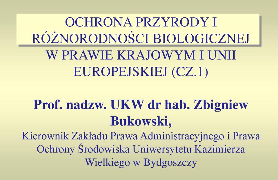 Zbigniew Bukowski, Kierownik Zakładu Prawa Administracyjnego i