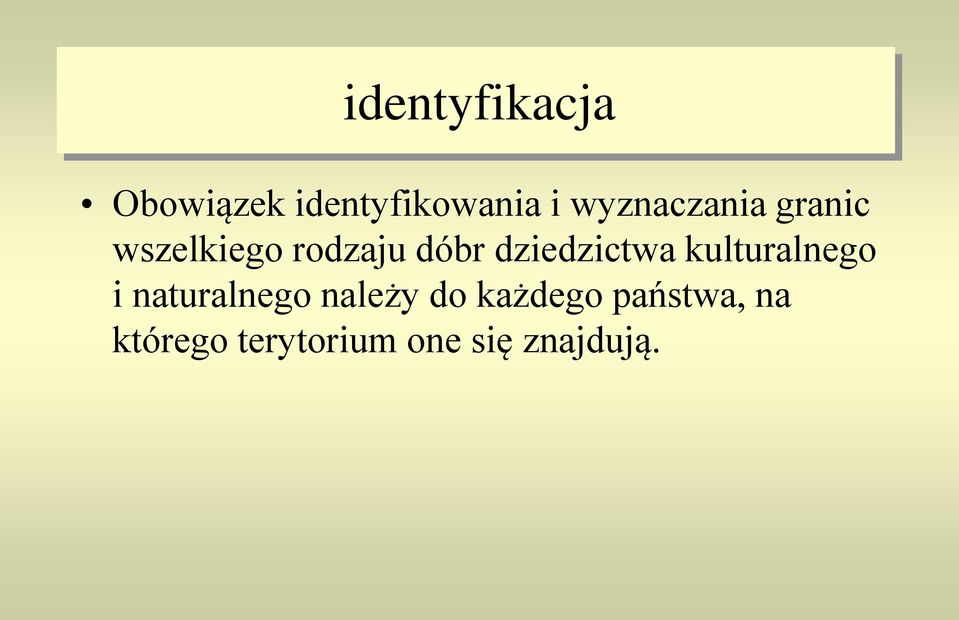 dziedzictwa kulturalnego i naturalnego należy