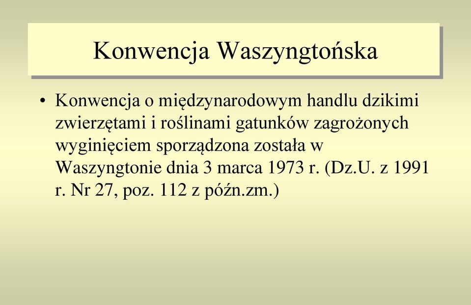 zagrożonych wyginięciem sporządzona została w