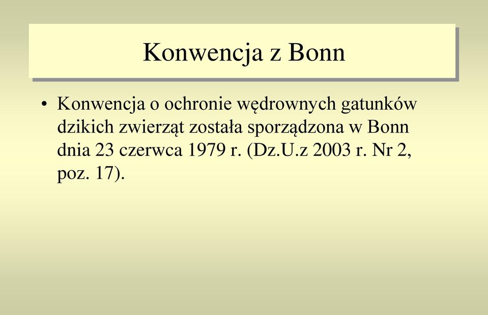 została sporządzona w Bonn dnia 23