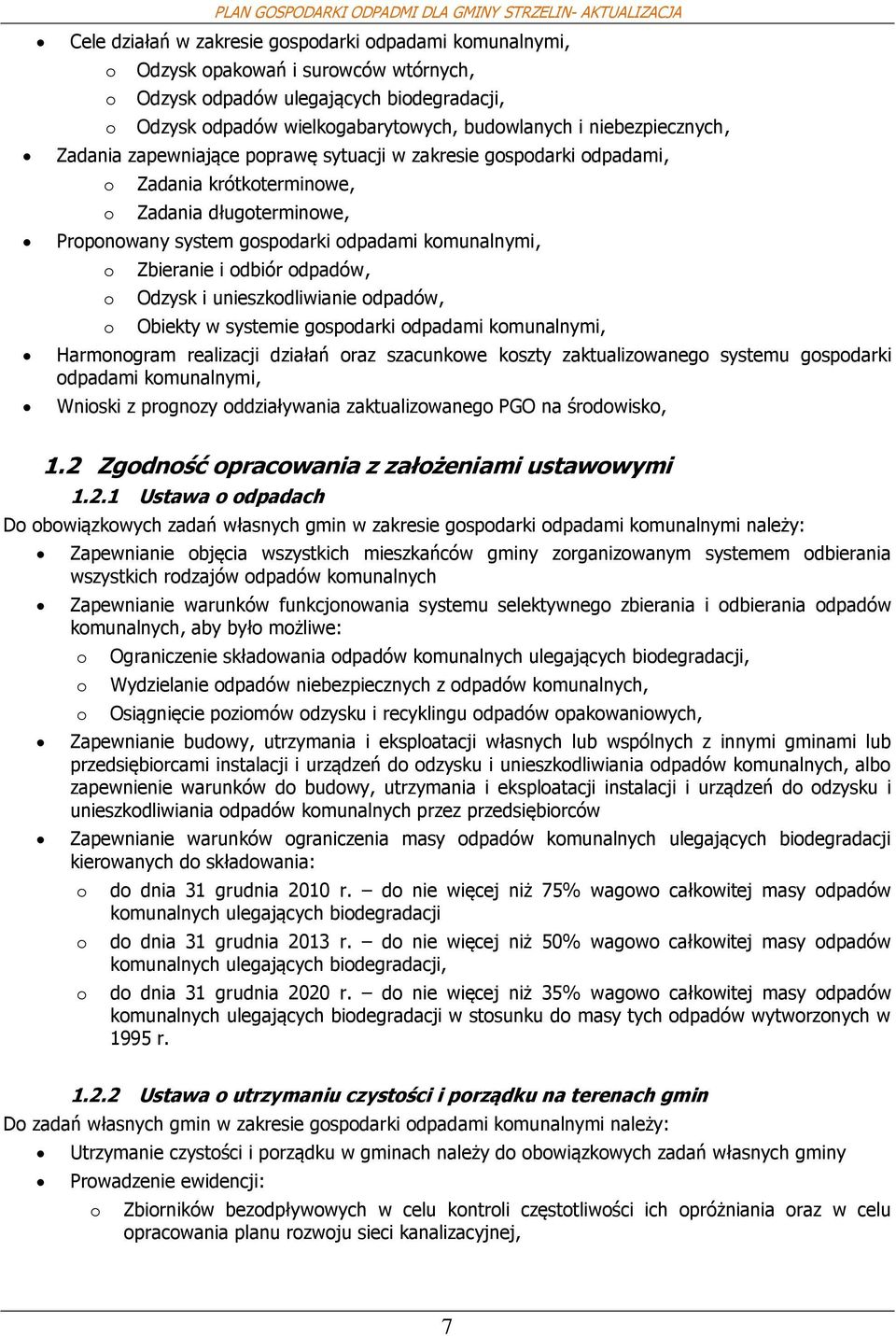 kmunalnymi, Zbieranie i dbiór dpadów, Odzysk i unieszkdliwianie dpadów, Obiekty w systemie gspdarki dpadami kmunalnymi, Harmngram realizacji działań raz szacunkwe kszty zaktualizwaneg systemu