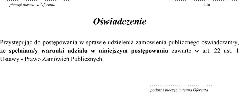 że spełniam/y warunki udziału w niniejszym postępowaniu zawarte w art.