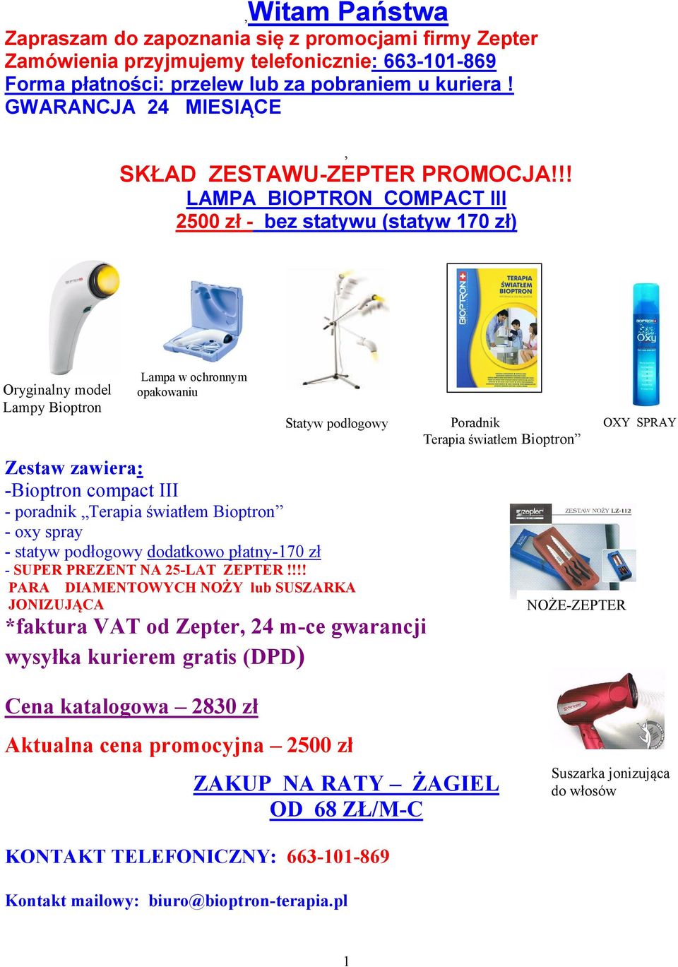 !! LAMPA BIOPTRON COMPACT III 2500 zł - bez statywu (statyw 170 zł) Lampy Bioptron Lampa w ochronnym opakowaniu Zestaw zawiera: -Bioptron compact III - oxy