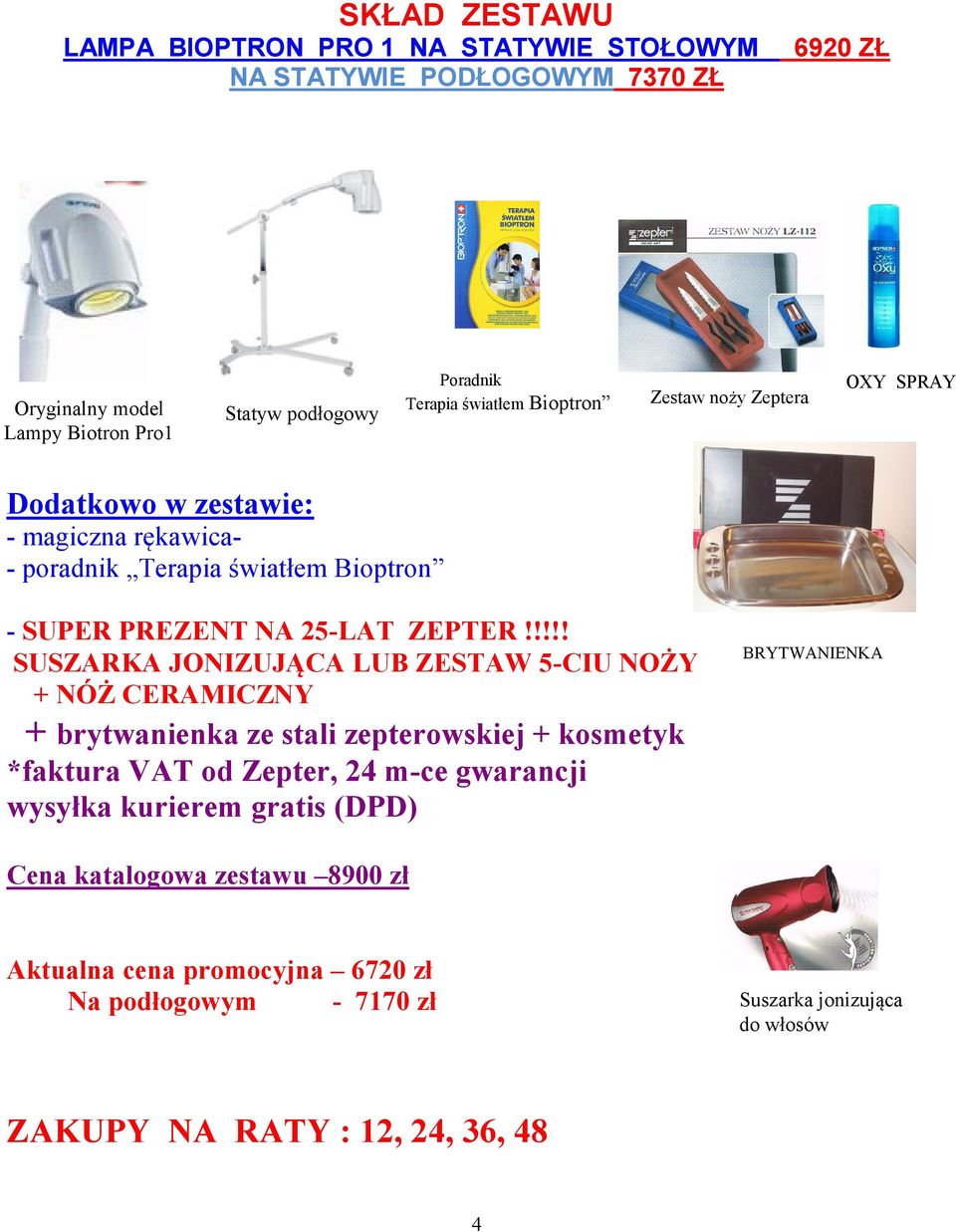 !!!! SUSZARKA JONIZUJĄCA LUB ZESTAW 5-CIU NOŻY + NÓŻ CERAMICZNY + brytwanienka ze stali zepterowskiej + kosmetyk