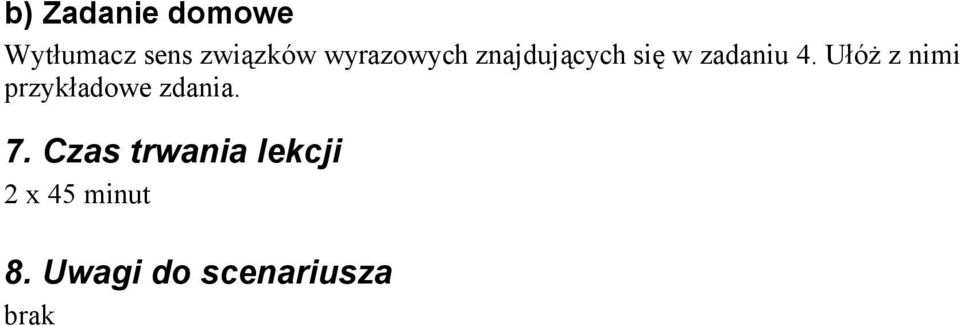 Ułóż z nimi przykładowe zdania. 7.