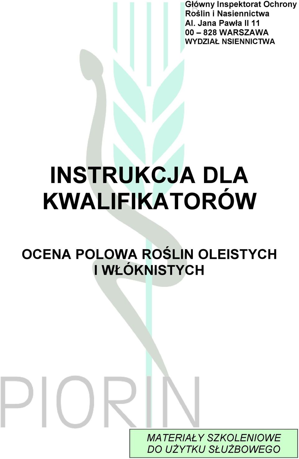 INSTRUKCJA DLA KWALIFIKATORÓW OCENA POLOWA ROŚLIN