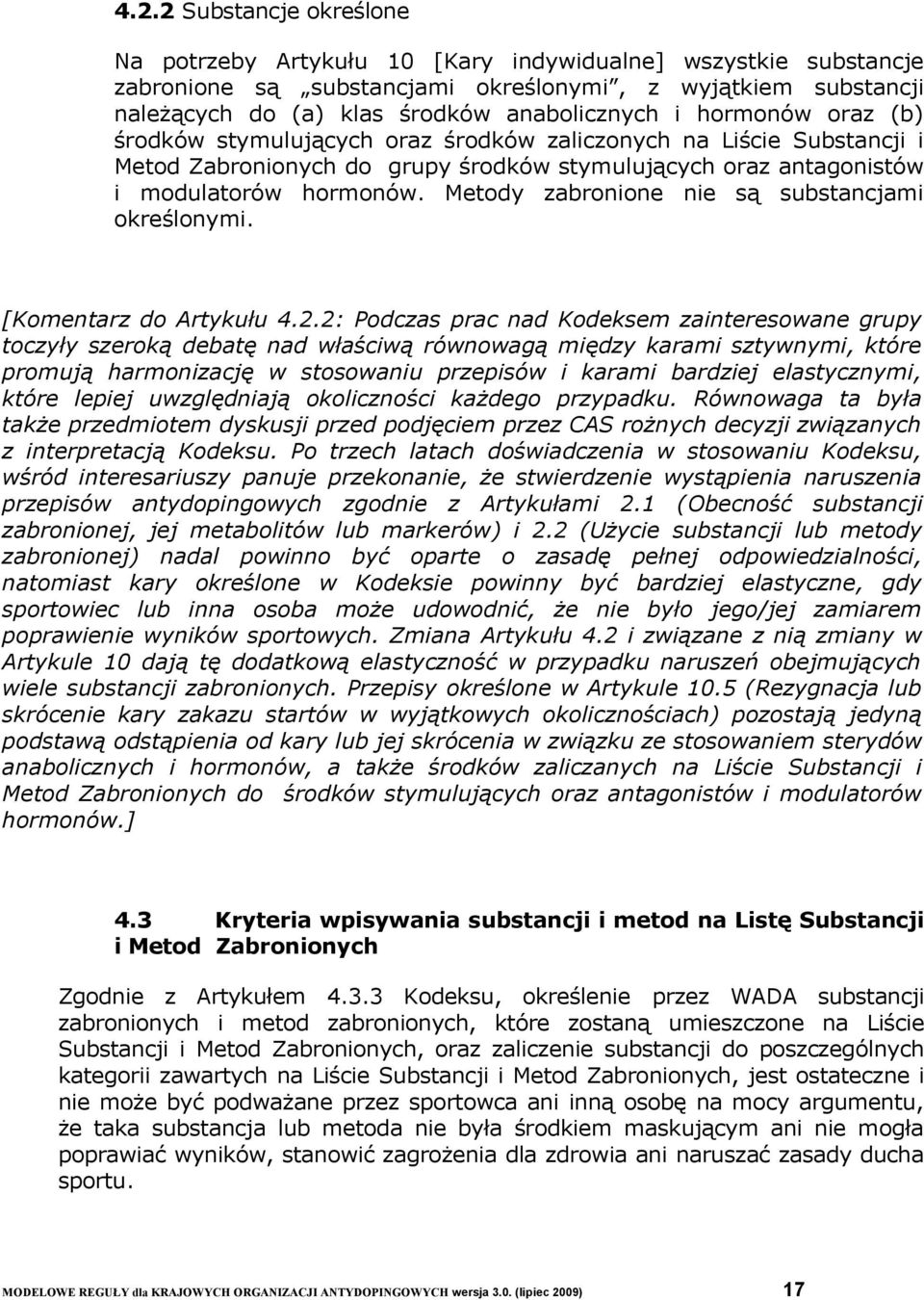 Metody zabronione nie są substancjami określonymi. [Komentarz do Artykułu 4.2.