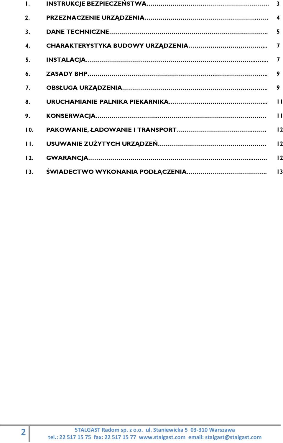 URUCHAMIANIE PALNIKA PIEKARNIKA.... 9. KONSERWACJA. 10. PAKOWANIE, ŁADOWANIE I TRANSPORT... 11.