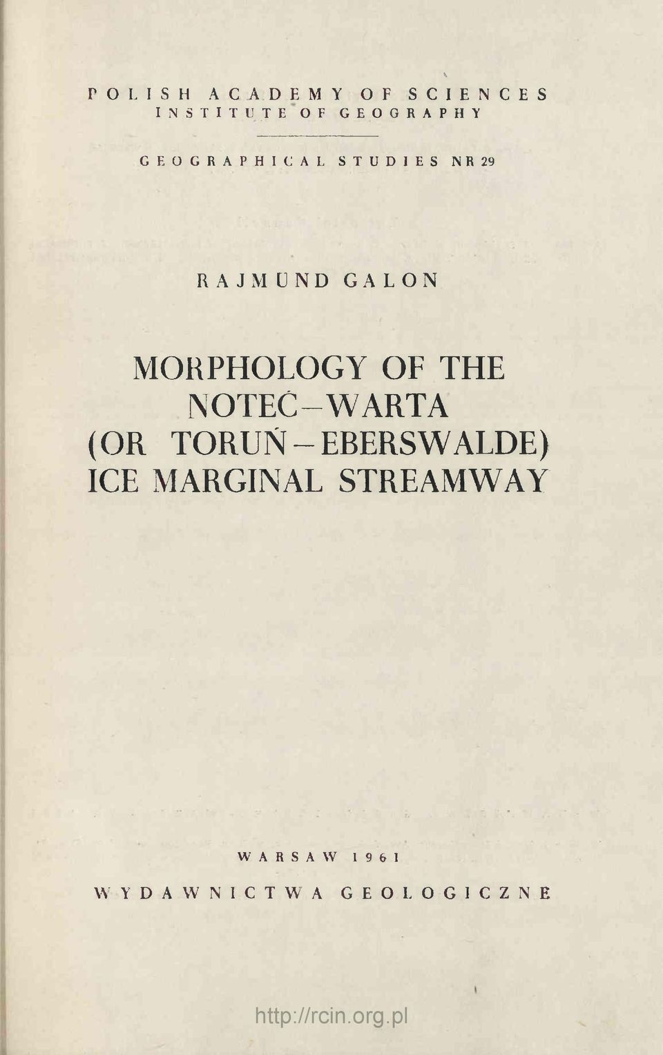 GALON MORPHOLOGY OF THE NOTEĆ-WARTA (OR TORUŃ - EBERSWALDE) ICE