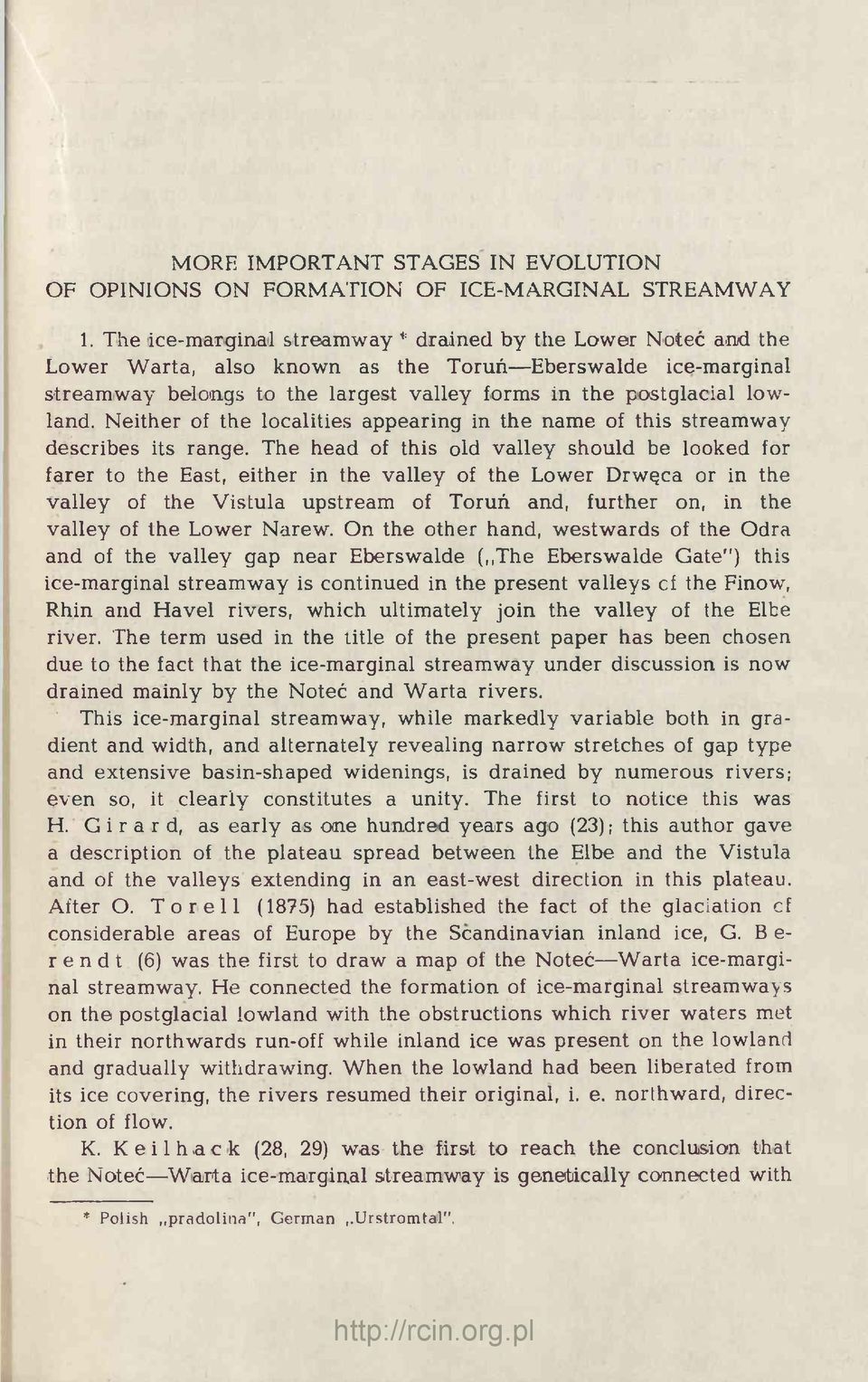 Neither of the localities appearing in the name of this streamway describes its range.