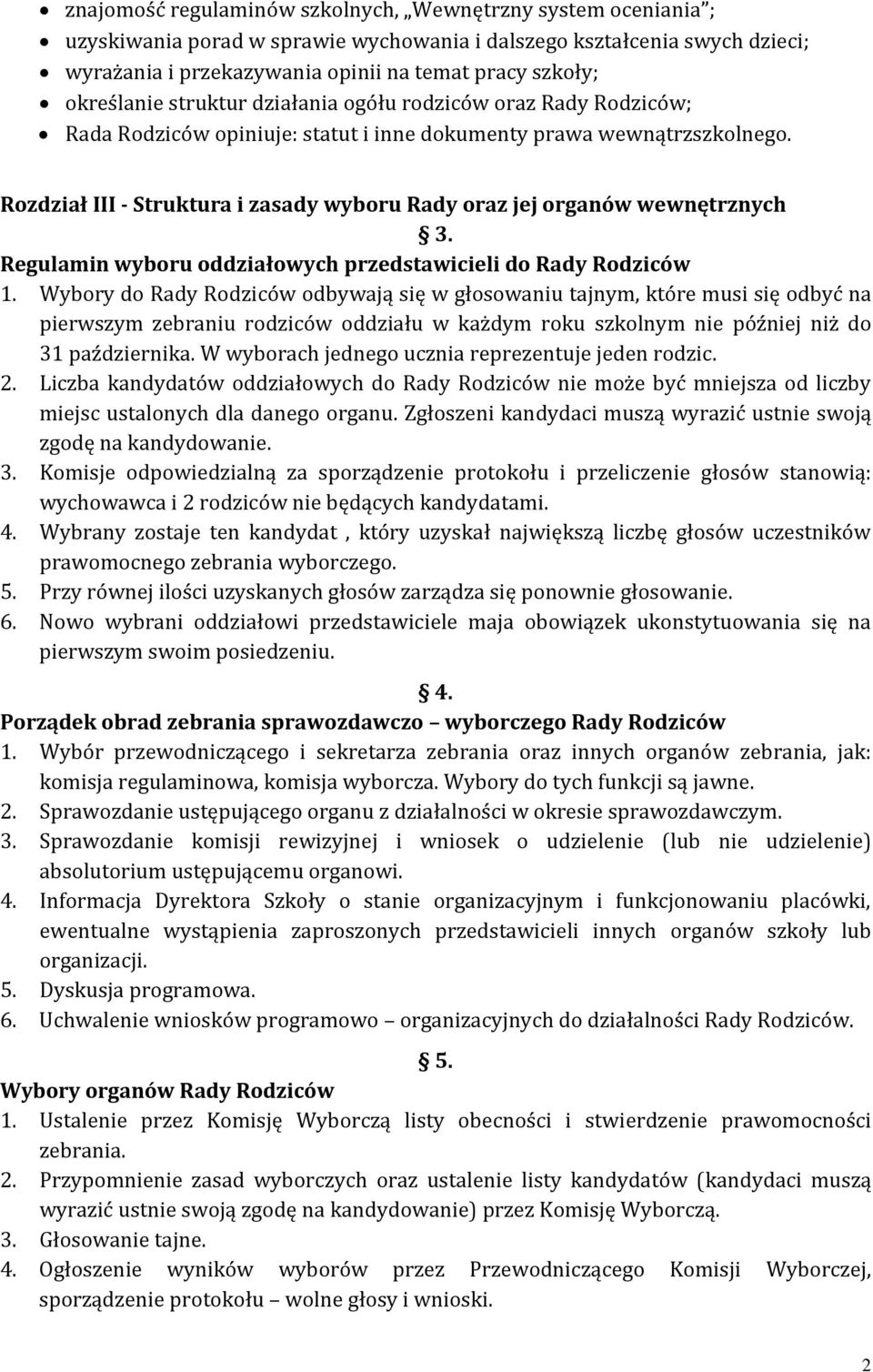 Rozdział III - Struktura i zasady wyboru Rady oraz jej organów wewnętrznych 3. Regulamin wyboru oddziałowych przedstawicieli do Rady Rodziców 1.