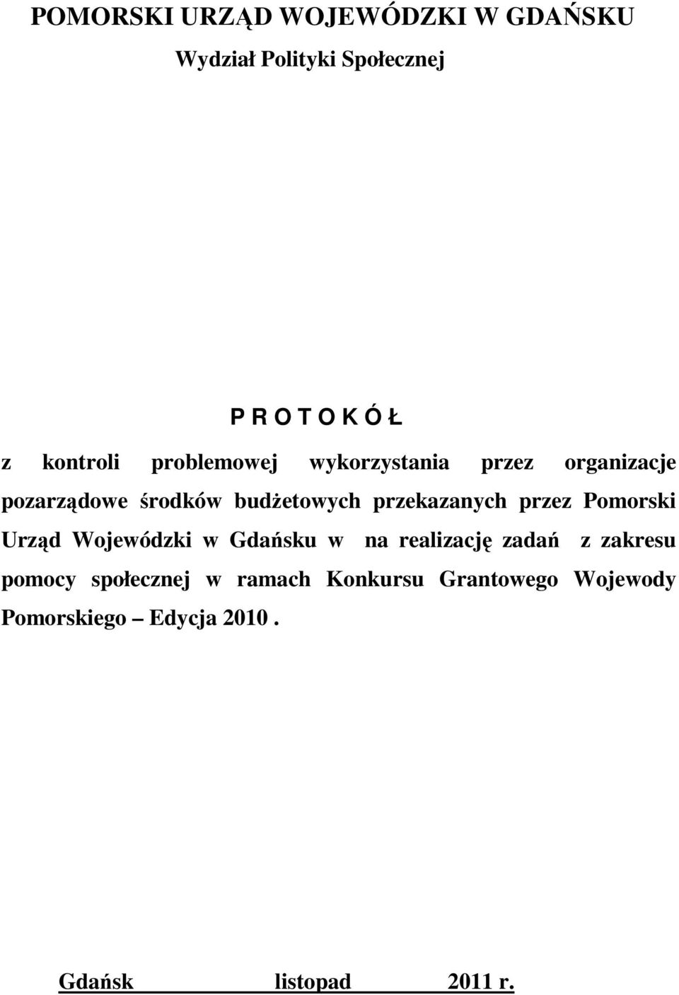 przekazanych przez Pomorski Urząd Wojewódzki w Gdańsku w na realizację zadań z zakresu