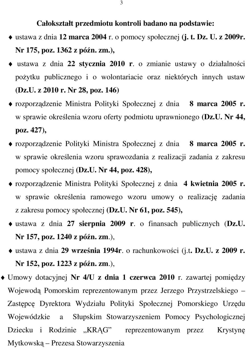 w sprawie określenia wzoru oferty podmiotu uprawnionego (Dz.U. Nr 44, poz. 427), rozporządzenie Polityki Ministra Społecznej z dnia 8 marca 2005 r.