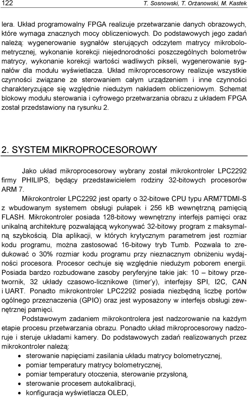 wartości wadliwych pikseli, wygenerowanie sygnałów dla modułu wyświetlacza.