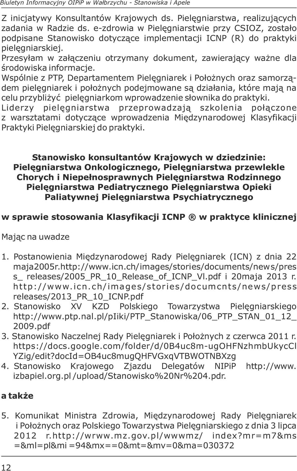 Przesyłam w załączeniu otrzymany dokument, zawierający ważne dla środowiska informacje.