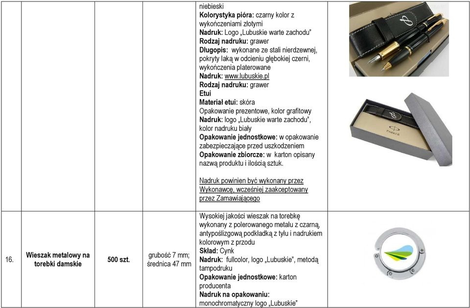 pl Rodzaj nadruku: grawer Etui Materiał etui: skóra Opakowanie prezentowe, kolor grafitowy Nadruk: logo Lubuskie warte zachodu, kolor nadruku biały Opakowanie jednostkowe: w opakowanie