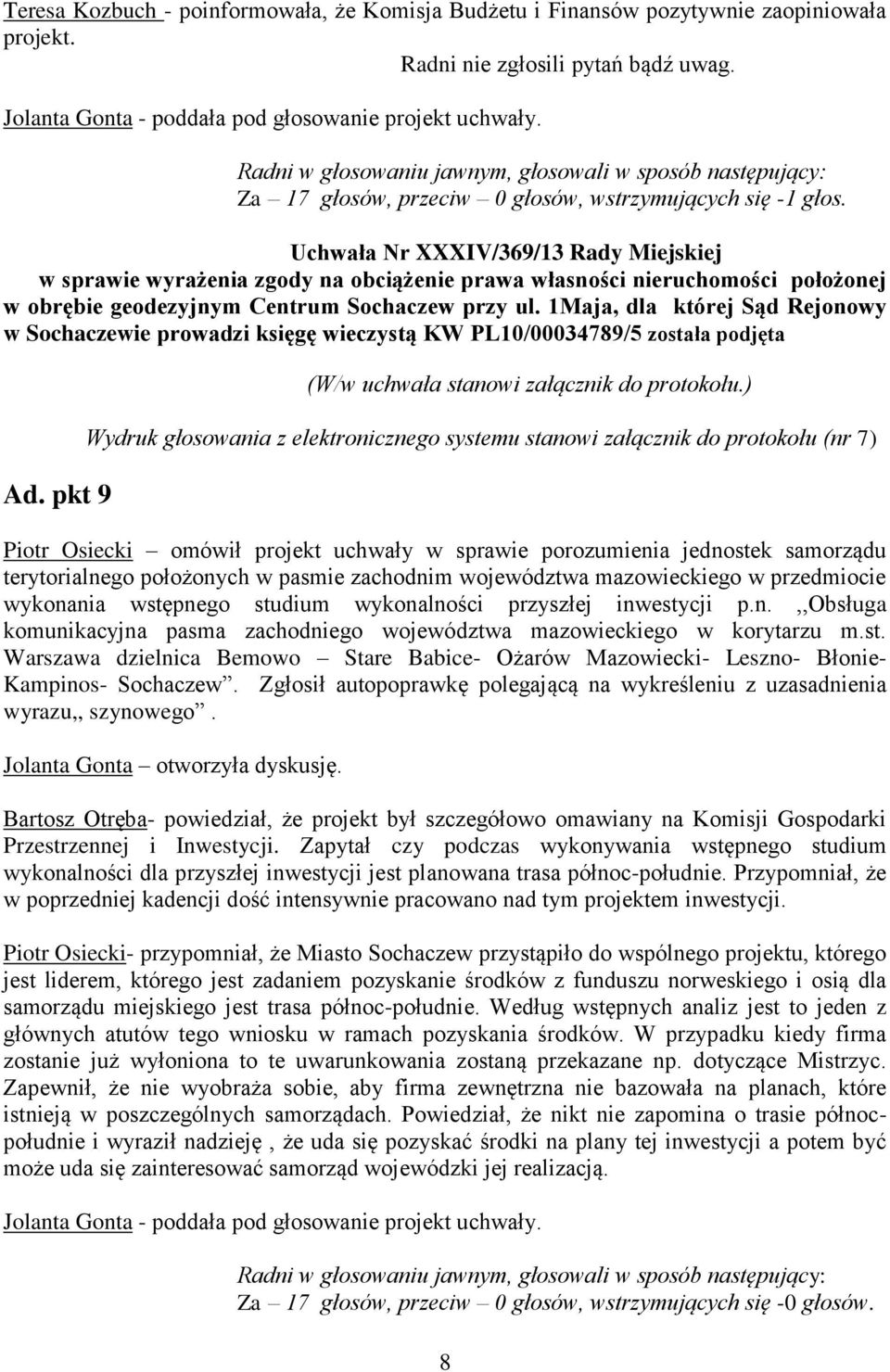 Uchwała Nr XXXIV/369/13 Rady Miejskiej w sprawie wyrażenia zgody na obciążenie prawa własności nieruchomości położonej w obrębie geodezyjnym Centrum Sochaczew przy ul.