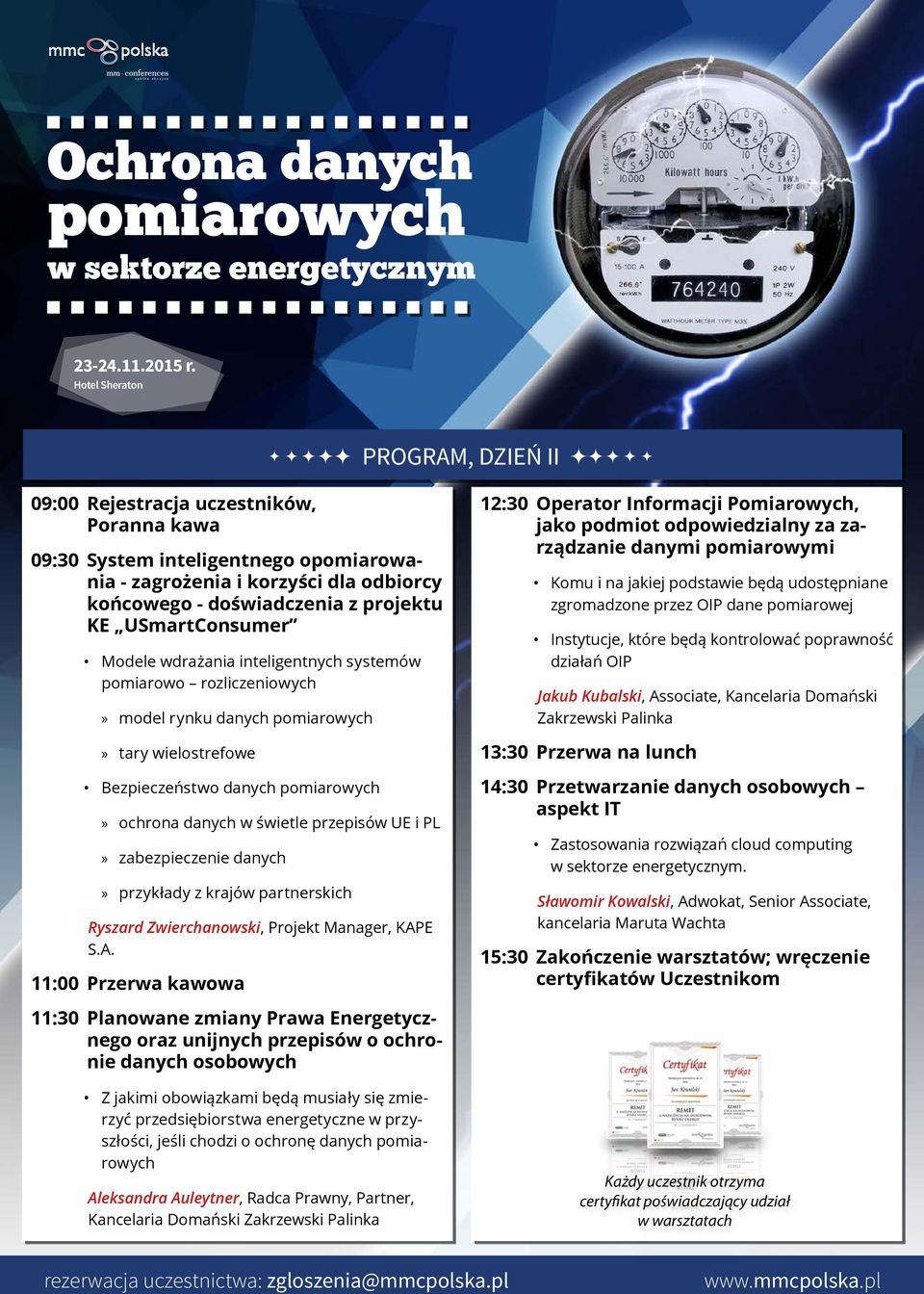 Modele wdrażania inteligentnych systemów pomiarowo rozliczeniowych model rynku danych tary wielostrefowe Bezpieczeństwo danych ochrona danych w świetle przepisów UE i PL zabezpieczenie danych