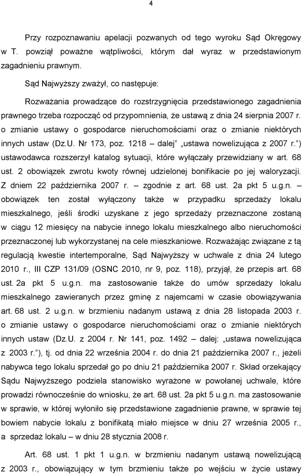 o zmianie ustawy o gospodarce nieruchomościami oraz o zmianie niektórych innych ustaw (Dz.U. Nr 173, poz. 1218 dalej ustawa nowelizująca z 2007 r.