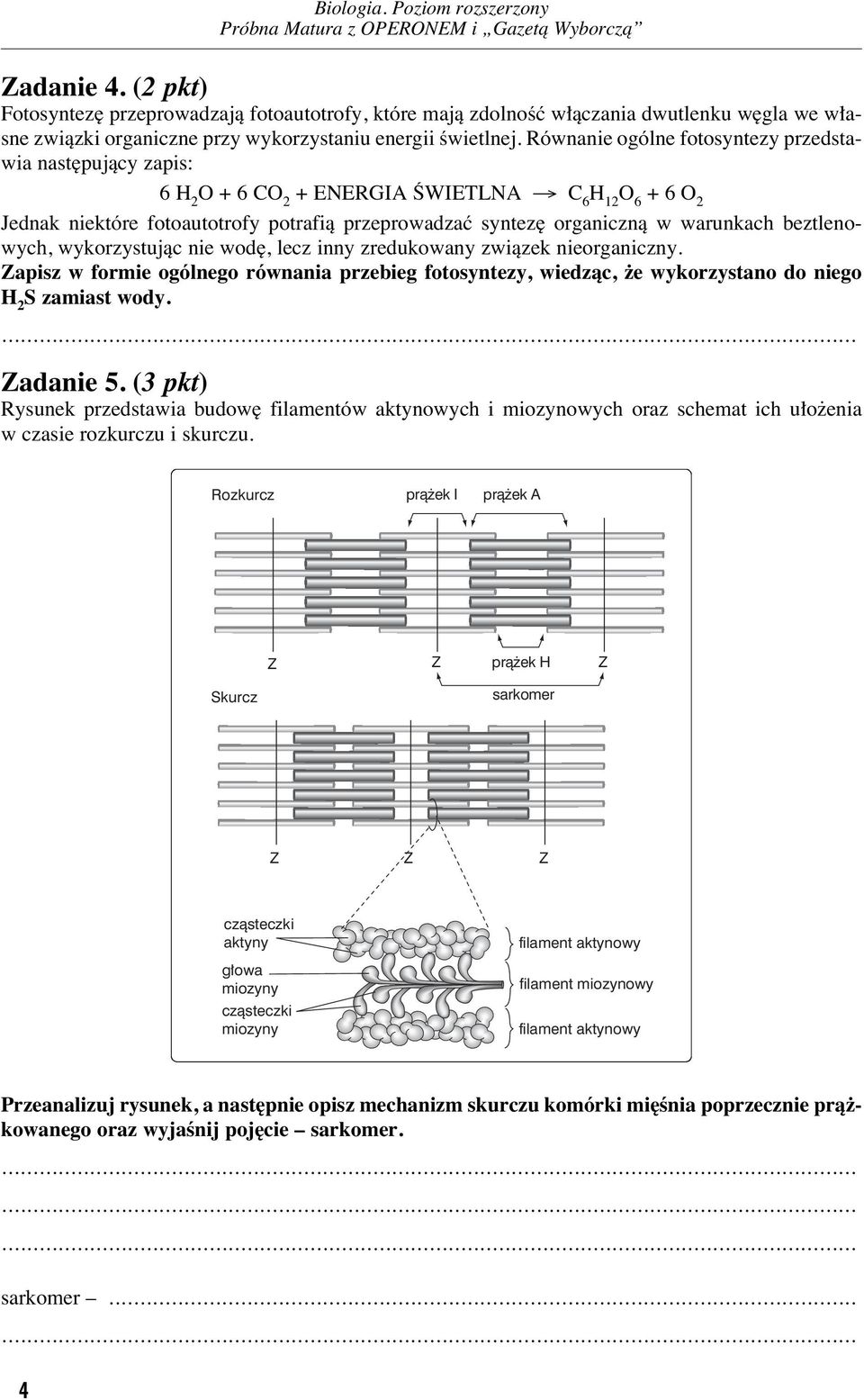 Równanie ogólne fotosyntezy przedstawia nast pujàcy zapis: 6 H 2 O + 6 CO 2 + ENERGI ÂWIETLN > C 6 H 12 O 6 +6 O 2 Jednak niektóre fotoautotrofy potrafià przeprowadzaç syntez organicznà w warunkach