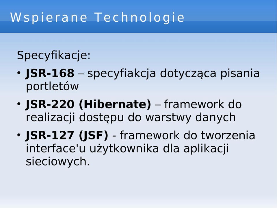 framework do realizacji dostępu do warstwy danych JSR-127 (JSF) -